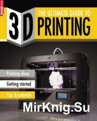 3D Printing The Ultimate Guide