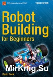 Robot Building for Beginners, Third Edition