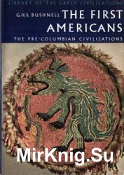 The First Americans: The Pre-Columbian Civilizations