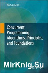 Concurrent Programming: Algorithms, Principles, and Foundations