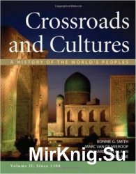 Crossroads and Cultures, Volume II: Since 1300