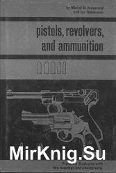 Pistols, Revolvers, and Ammunition