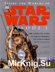 Star Wars - Inside the Worlds of Episode I - The Phantom Menace