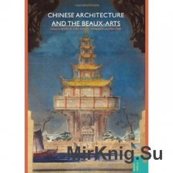 Chinese Architecture and the Beaux-Arts