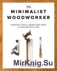 The Minimalist Woodworker