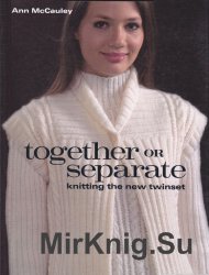 Together or Separate: Knitting the New Twinset