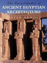 The Encyclopedia of Ancient Egyptian Architecture