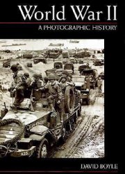 World War II: A Photographic History