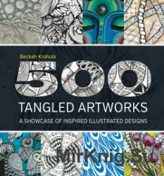 500 Tangled Artworks: A Showcase of Inspired Illustrated Designs