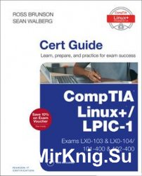 CompTIA Linux+ / LPIC-1 Cert Guide: (Exams LX0-103 & LX0-104/101-400 & 102-400)