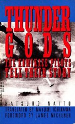 Thunder Gods: The Kamikaze Pilots Tell Their Story