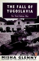 The Fall of Yugoslavia: The Third Balkan War