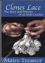 Clones Lace: The Story and Patterns of an Irish Crochet 