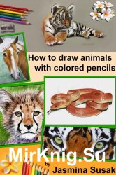 How to draw animals with colored pencils: Learn to draw realistic animals 