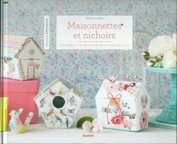 Maisonnettes et nichoirs : Rangements et d&#233;co &#224; broder au point de croix 