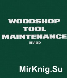 Woodshop tool maintenance