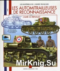 Les Automitrilleuses De Rekonnaissence. Tome 1 L'AMR 33 Renault VM