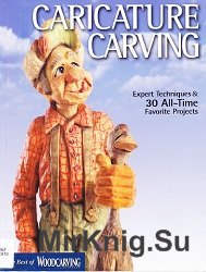 Caricature Carving: Expert Techniques & 30 All-Time Favorite Projects