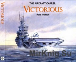 The Aircraft Carrier Victorious (Anatomy of the Ship)