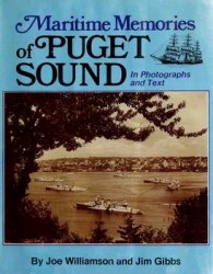 Maritime Memories of Puget Sound, in Photographs and Text