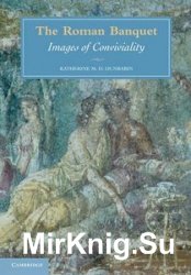 The Roman Banquet: Images of Conviviality