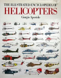 The Illustrated Encyclopedia of Helicopters