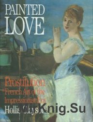 Painted Love: Prostitution in French Art of the Impressionist Era