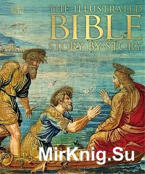 The Illustrated Bible Story by Story