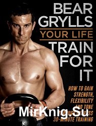 Your Life – Train For It