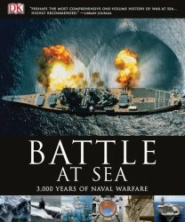 Battle at Sea: 3,000 Years of Naval Warfare