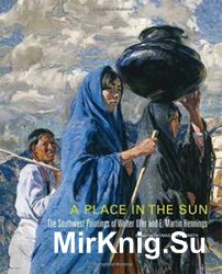 A Place in the Sun: The Southwest Paintings of Walter Ufer and E. Martin Hennings