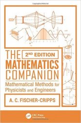 The Mathematics Companion: Mathematical Methods for Physicists and Engineers, 2nd Edition