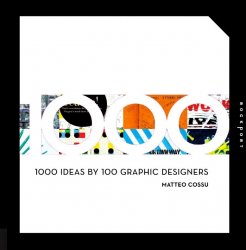 1000 Ideas by 100 Graphic Designers