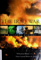 The Iraq War: A Military History