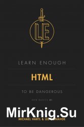 Learn Enough HTML to Be Dangerous