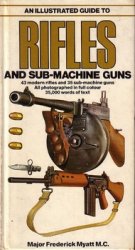 An Illustrated Guide to Rifles and Sub-Machine Guns