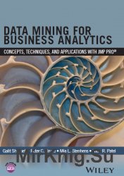 Data Mining for Business Analytics: Concepts, Techniques, and Applications with JMP Pro