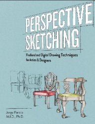 Perspective Sketching: Freehand and Digital Drawing Techniques for Artists & Designers