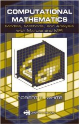 Computational Mathematics: Models, Methods, and Analysis with MATLAB and MPI 