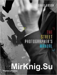 The Street Photographer's Manual