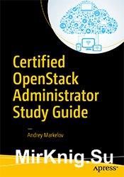 Certified OpenStack Administrator Study Guide