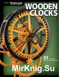 Wooden Clocks: 31 Favorite Projects & Patterns (Scroll Saw Woodworking & Crafts Book) 