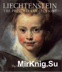 Liechtenstein. The Princely Collections