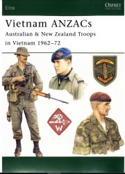 Vietnam ANZACs Australian & New Zealand Troops in Vietnam 1962–72