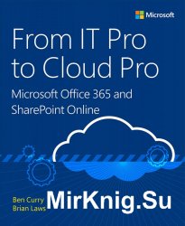 From IT Pro to Cloud Pro Microsoft Office 365 and SharePoint Online