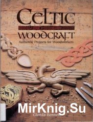 Celtic Woodcraft: Authentic Projects for Woodworkers