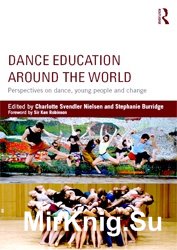 Dance Education around the World: Perspectives on dance, young people and change