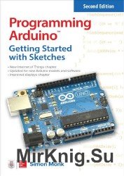 Programming Arduino: Getting Started with Sketches, Second Edition (Tab)