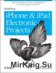 Building iPhone and iPad Electronic Projects