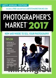 2017 Photographer's Market: How and Where to Sell Your Photography